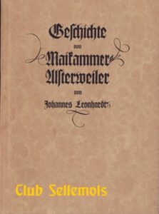 „Geschichte von Maikammer Alsterweiler“ von Johannes Leonhardt im Selbstverlag herausgegeben.